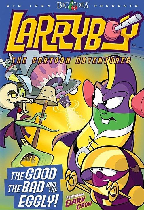 VeggieTales: LarryBoy in The Good, the Bad, and the Eggly