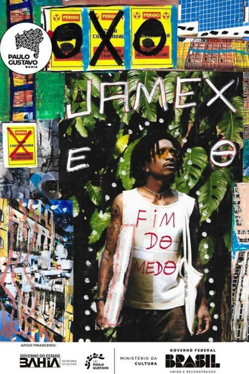 Jamex e o Fim do Medo