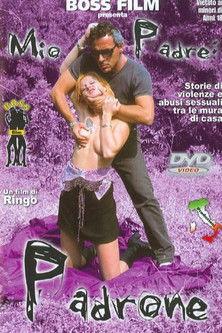 Mio padre: tiranno e padrone