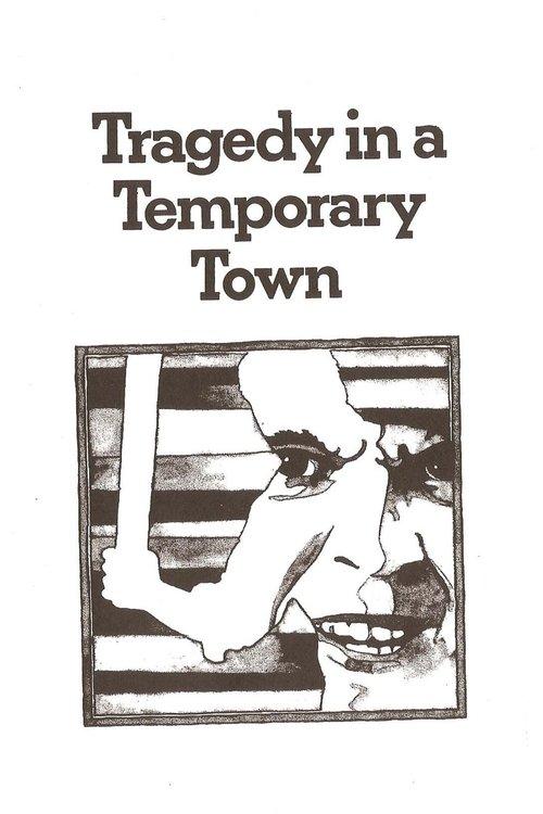 Tragedy in a Temporary Town