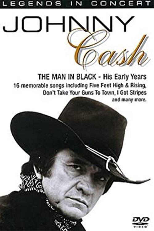 Legends in Concert - Johnny Cash: The Man In Black - His Early Years