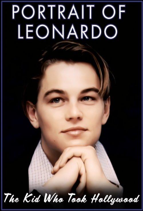 Portrait of Leonardo: The Kid Who Took Hollywood