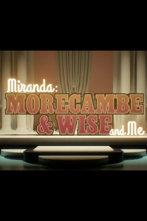 Miranda:  Morecambe & Wise and Me
