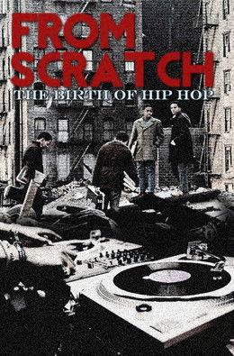From Scratch: The Birth of Hip Hop