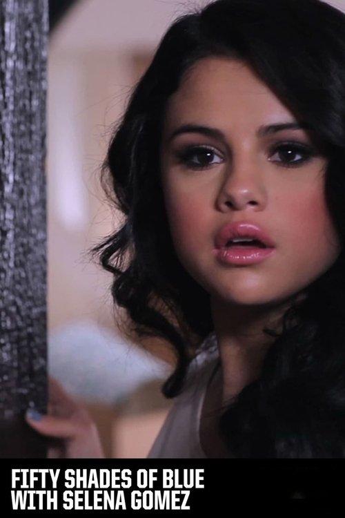 Fifty Shades of Blue with Selena Gómez