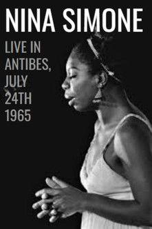 Nina Simone: Live in Antibes - July 24th, 1965
