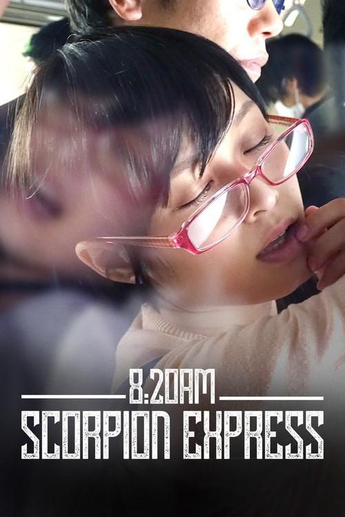 8:20AM, Scorpion Express
