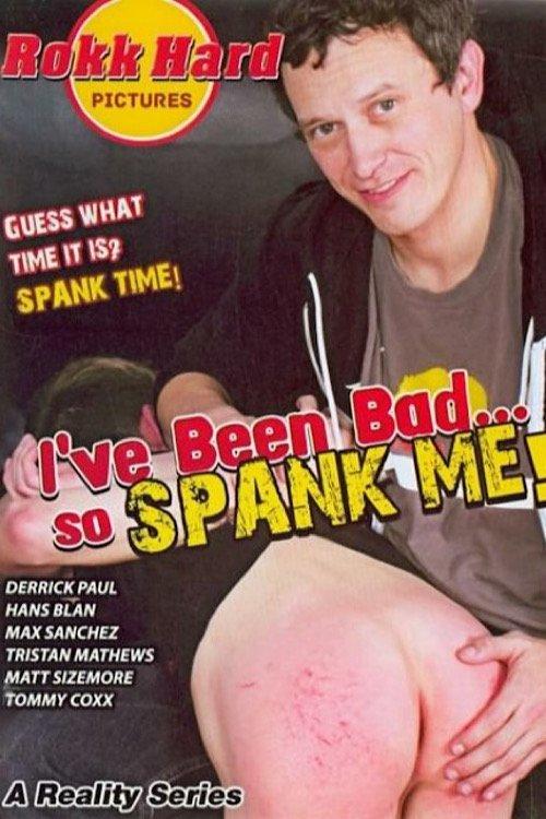 I've Been Bad...So Spank Me