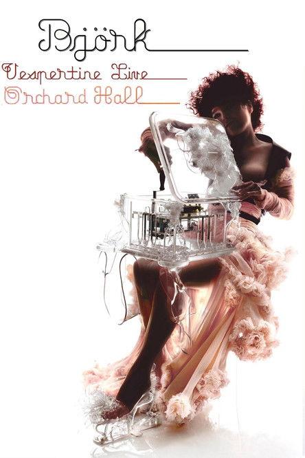 Björk: Vespertine Live at Orchard Hall