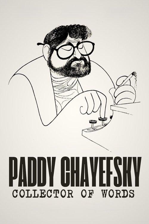 Paddy Chayefsky: Collector of Words