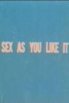 Sex as You Like It