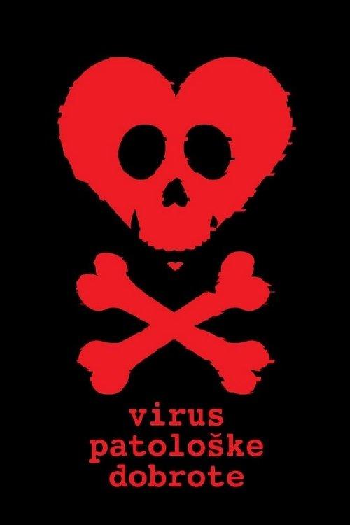 The Virus of Pathological Kindness