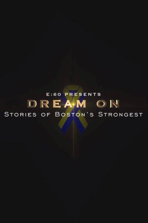 E:60 - Dream On: Stories of Boston's Strongest