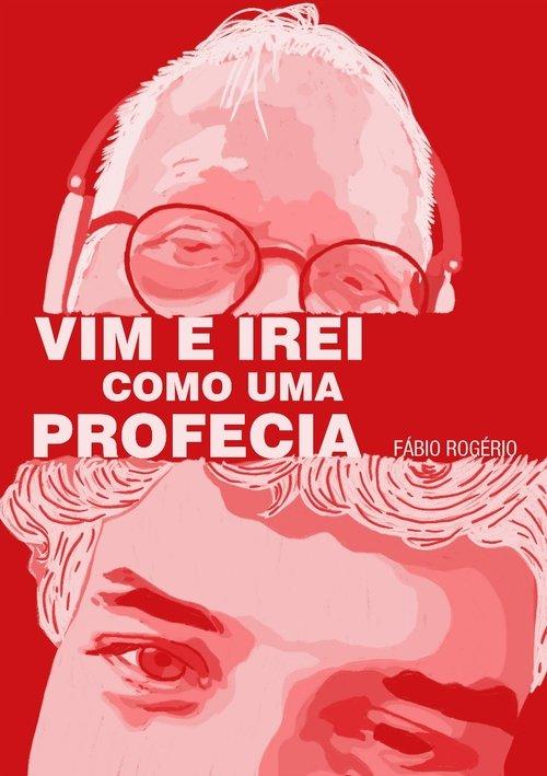 Vim e irei como uma profecia