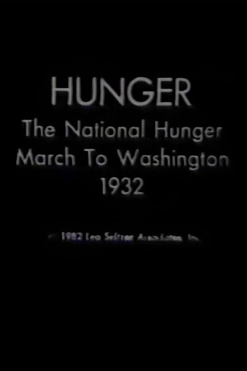 Hunger: The National Hunger March to Washington, 1932