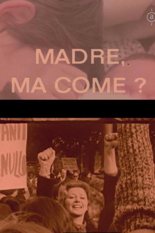 Madre, ma come?