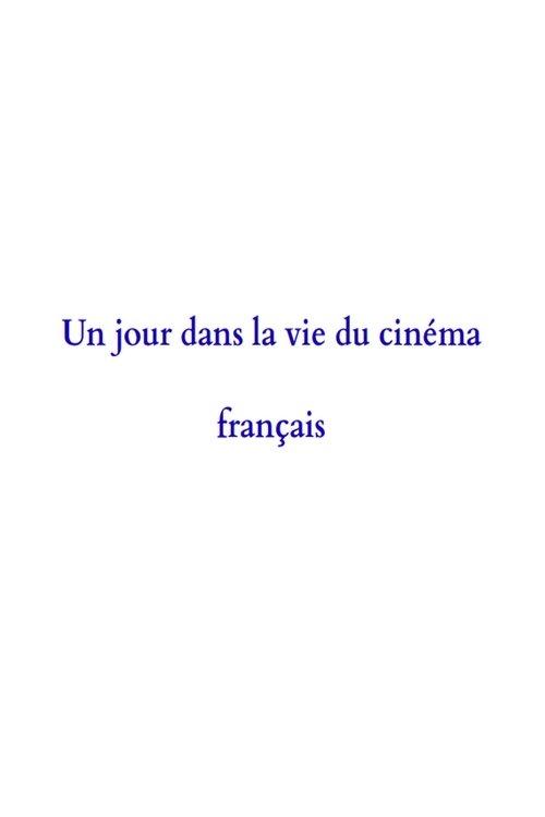 A Day in the Life of French Cinema