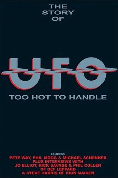 The Story of UFO: Too Hot To Handle
