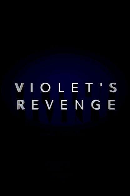 Violet's Revenge