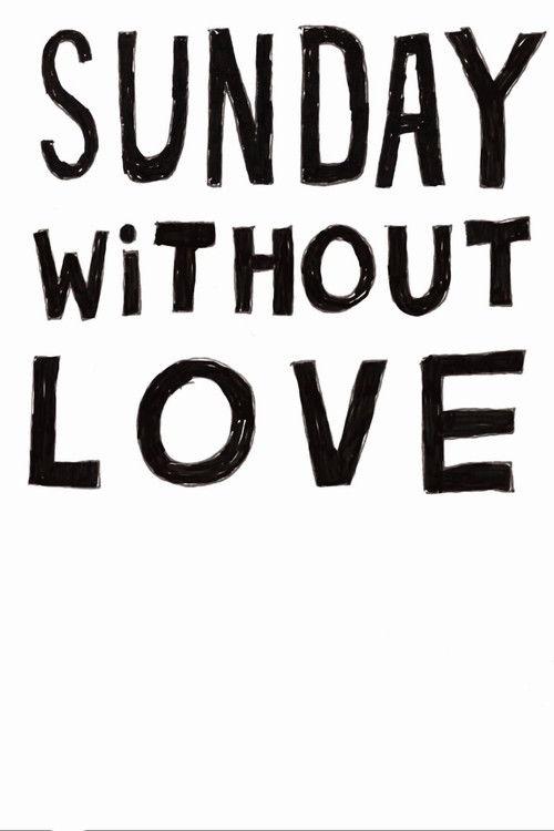 Sunday Without Love