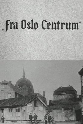 Oslofilm: Fra Oslo Centrum