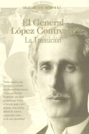 El General López Contreras: La Transición