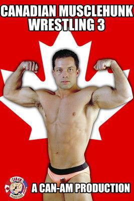 Canadian Musclehunk Wrestling 3