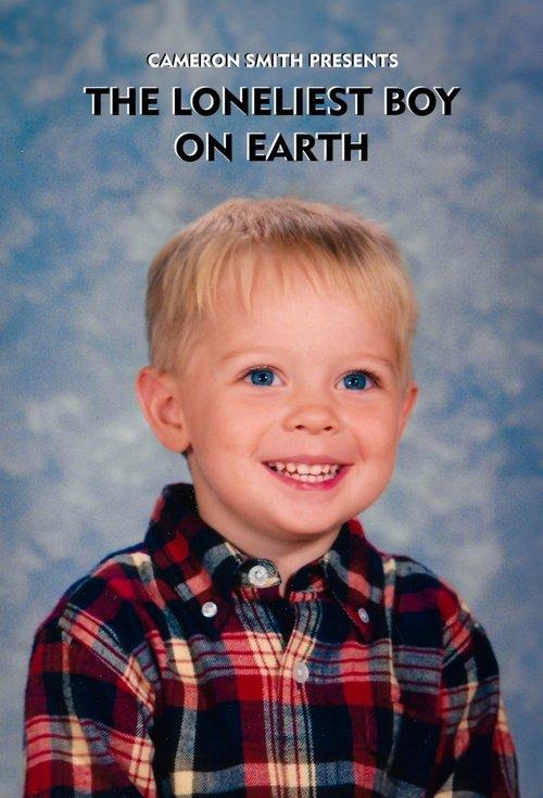 The Loneliest Boy On Earth
