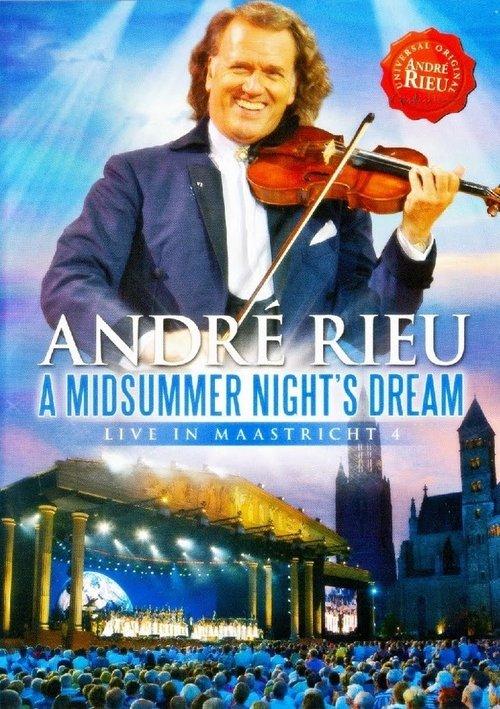 André Rieu - A Midsummer Night's Dream: Live in Maastricht