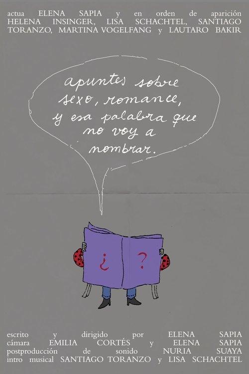 Apuntes sobre sexo, romance, y esa palabra que no voy a nombrar.