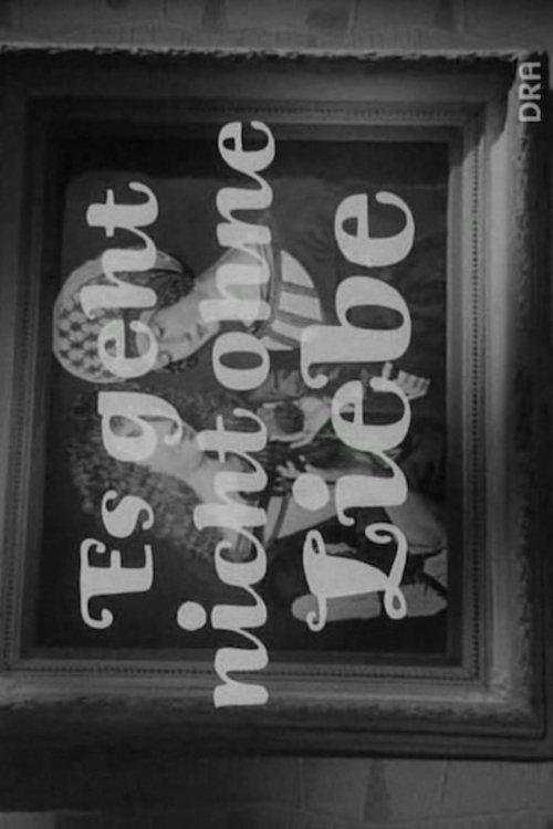 Es geht nicht ohne Liebe