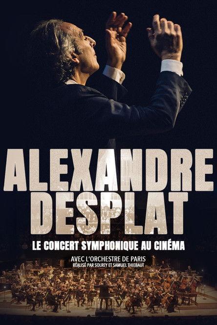 Alexandre Desplat – Le Concert symphonique au cinéma