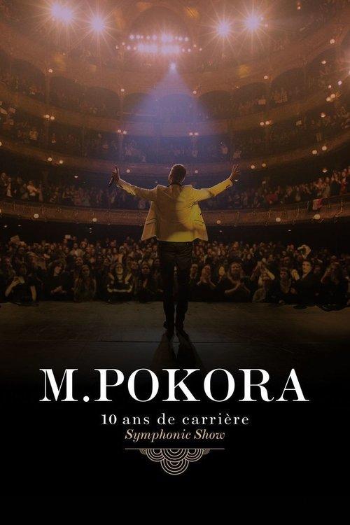 M.Pokora : 10 Ans de carrière (Symphonic Show)