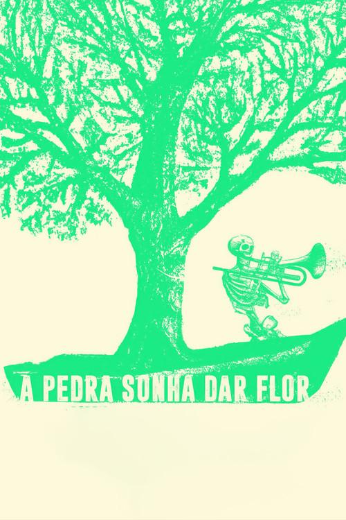A Pedra Sonha Dar Flor