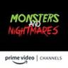 Monsters and Nightmares Amazon Channel