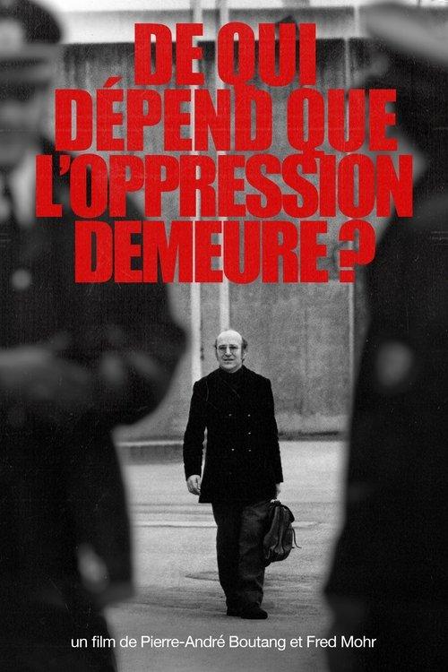 De qui dépend que l’oppression demeure ?