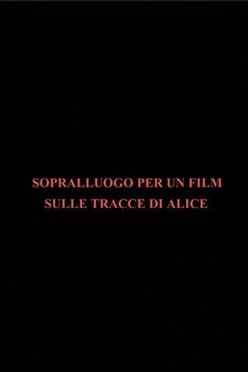 Sopralluogo per un film sulle tracce di Alice