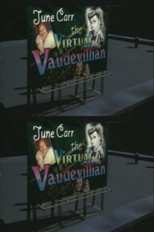 June Carr: The Virtual Vaudevillian