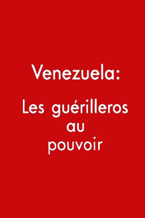 Venezuela: los guerrilleros al poder