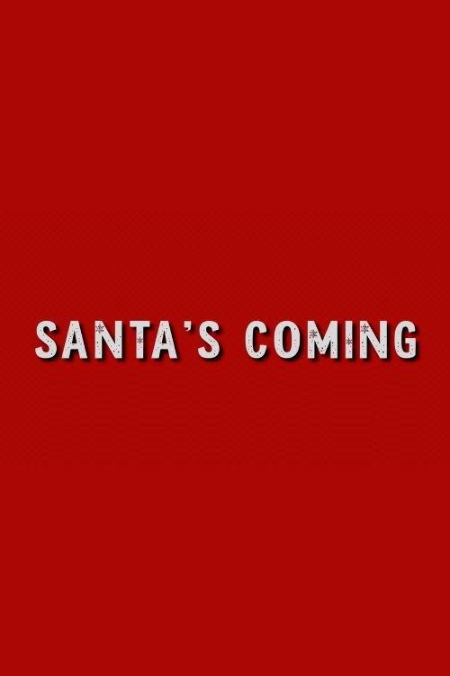 Santa's Coming