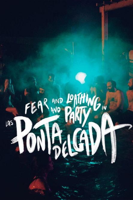 Fear and Loathing and Party in Las Ponta Delgada