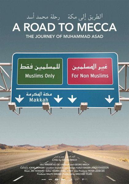 A Road to Mecca - The Journey of Muhammad Asad