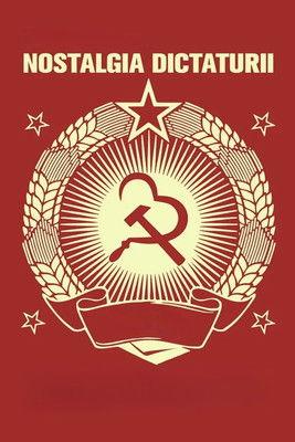 Nostalgia for Dictatorship