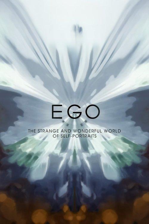 Ego: The Strange and Wonderful World of Self-Portraits