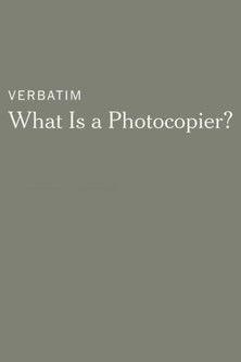Verbatim: What Is a Photocopier?