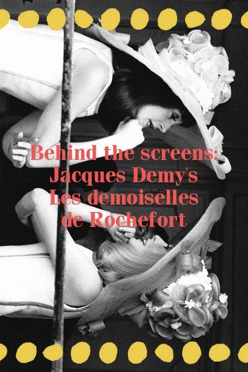 Behind the screens : Les demoiselles de Rochefort