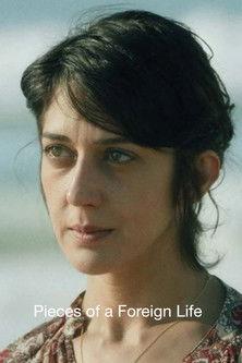 Pieces of a Foreign Life