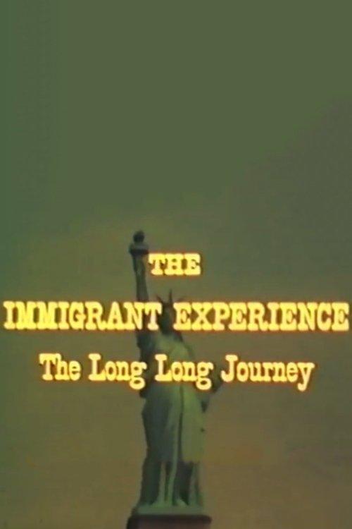 The Immigrant Experience: The Long Long Journey