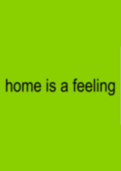home is a feeling