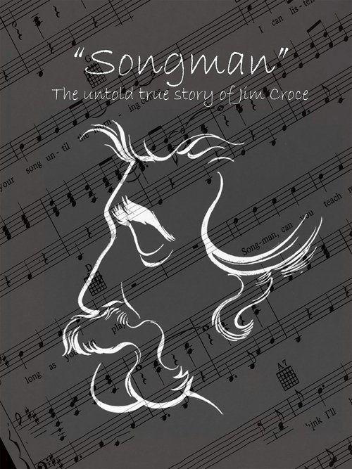 Songman: The Untold True Story of Jim Croce